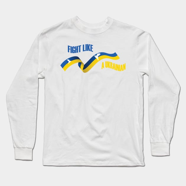 Fight Like a Ukrainian Long Sleeve T-Shirt by smkworld